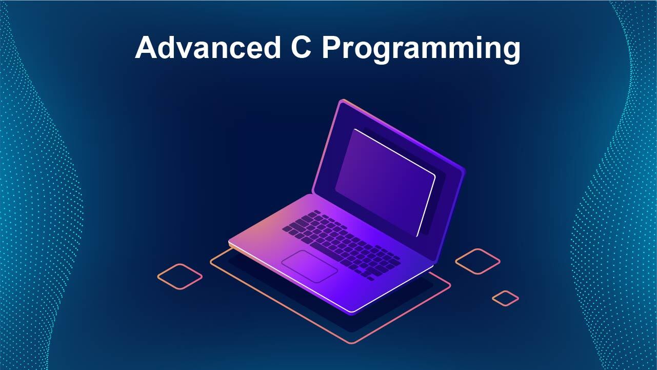 Advanced C Programming